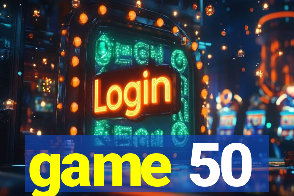 game 50